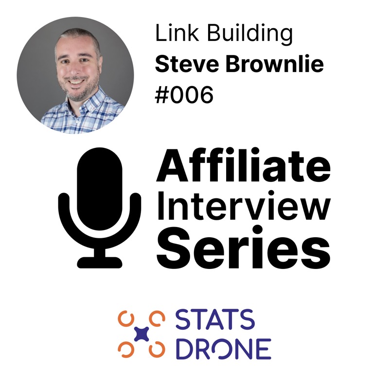 Link building for affiliates with Steve Brownlie of Reach Creator AIS 006