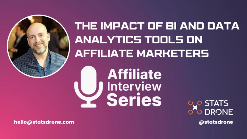 The Impact of BI and Data Analytics Tools on Affiliate Marketers, AIS 15