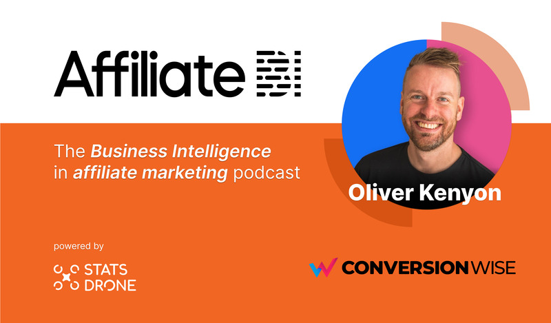 Conversion Rate Optimization in Affiliate Marketing with Oliver Kenyon